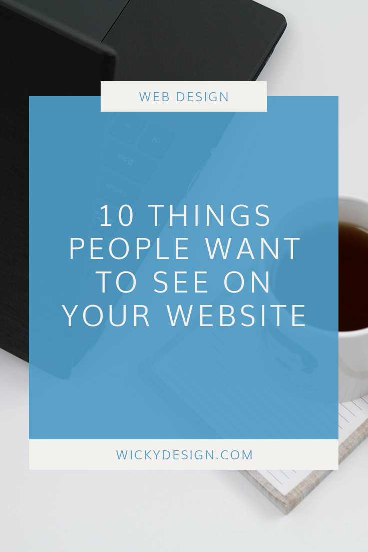 10 things people want to see on your website