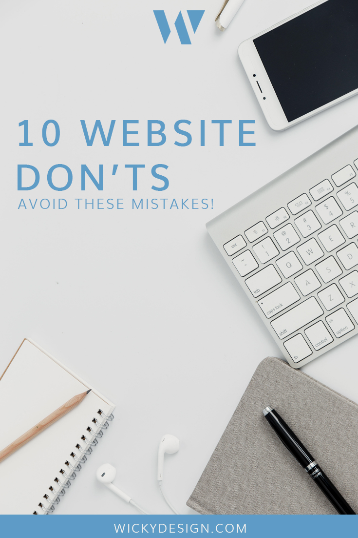 If you're starting a new business or planning to redesign your website, chances are, you've been thinking a lot about how you want your site to look and function. Today, we'll go over some don'ts of web design so you can avoid making these mistakes on your own website.