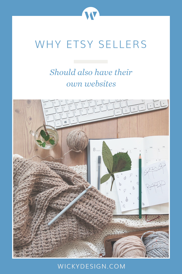 Selling on Etsy? Here's why you should also have your own site.