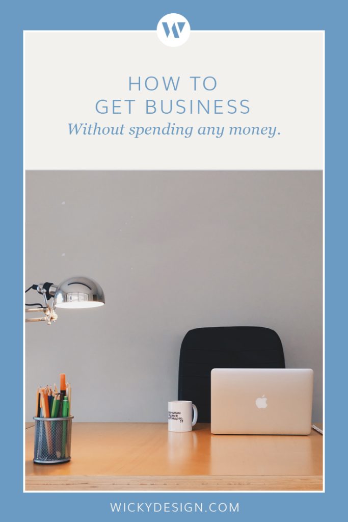 How to get business without spending any money