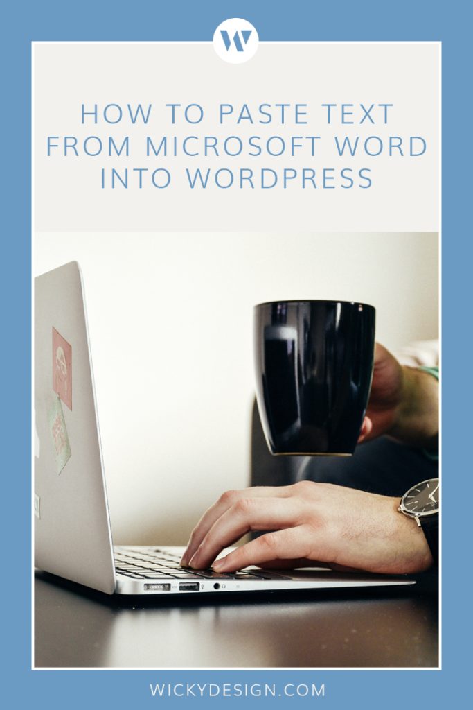 How to paste text from Microsoft Word into WordPress.