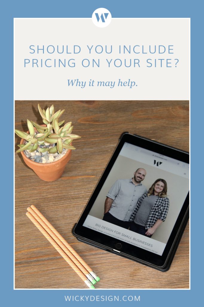 Should you include pricing on your website? Here are reasons why it might help.