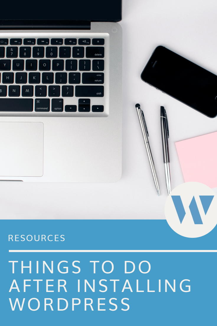 A checklist of things you should do after you install WordPress.