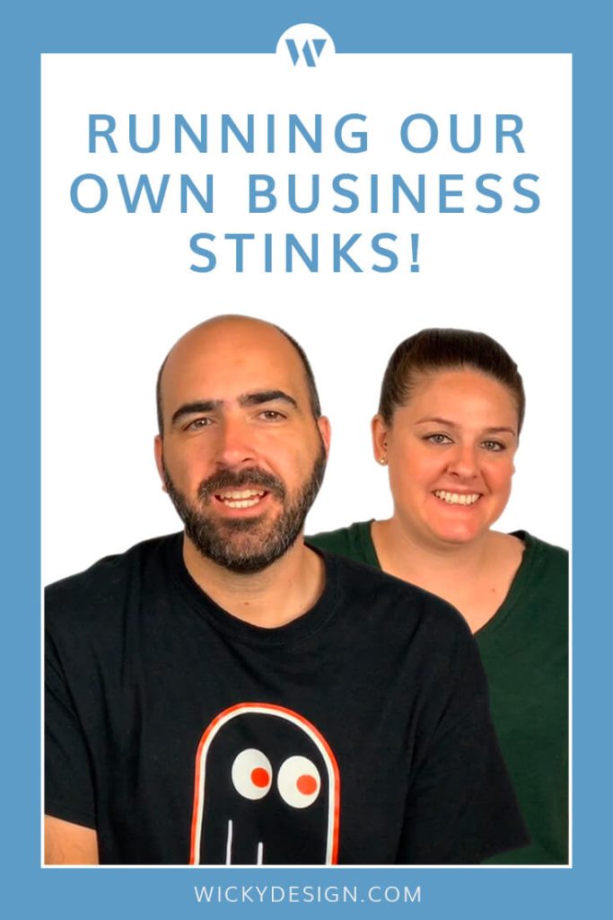 Running Our Own Business Stinks!