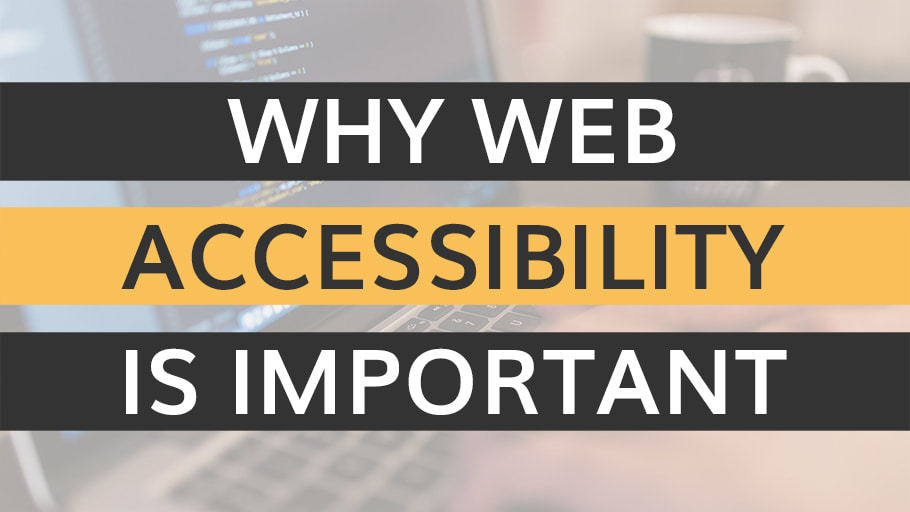 Why Web Accessibility Is Important
