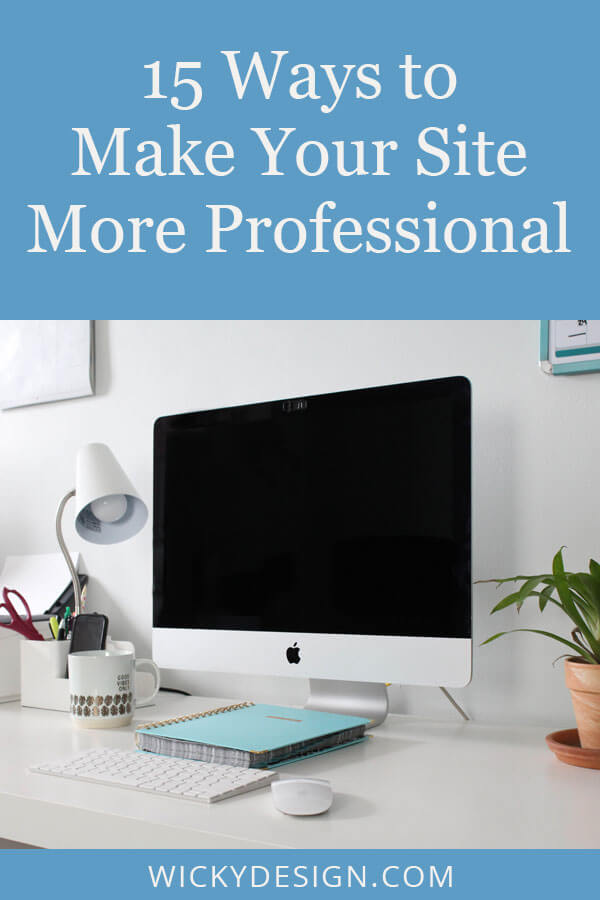 15 Ways To Make Your Site More Professional