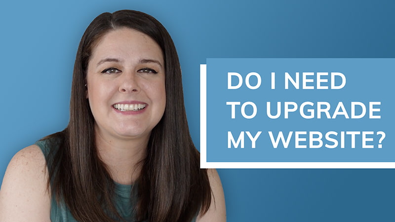 5 Reasons You Need to Upgrade Your Website