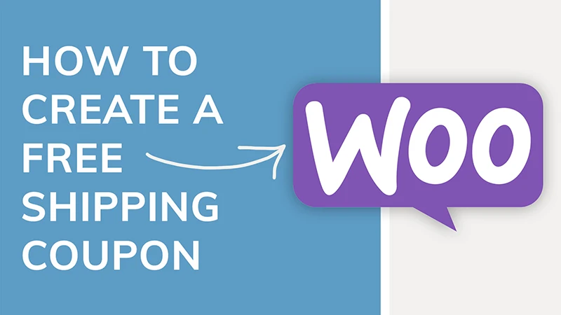 How to Create A Free Shipping Coupon in WooCommerce