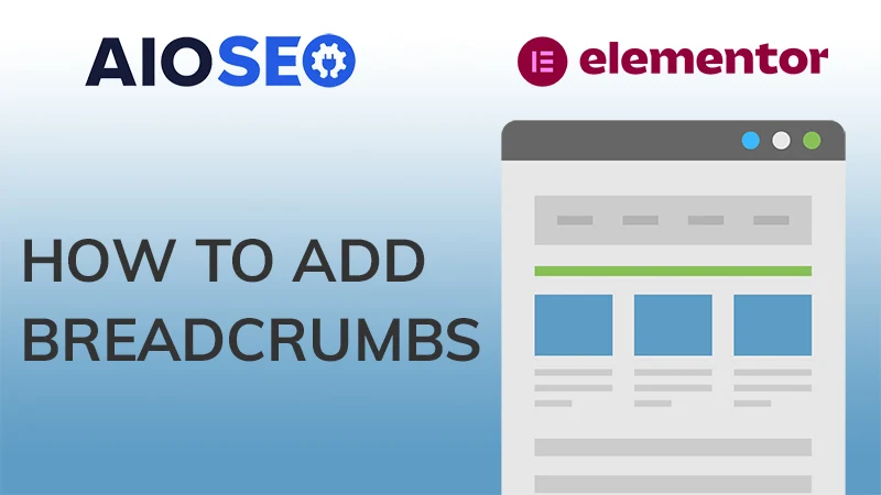 How to Add Breadcrumbs Using Elementor Pro & All In One SEO