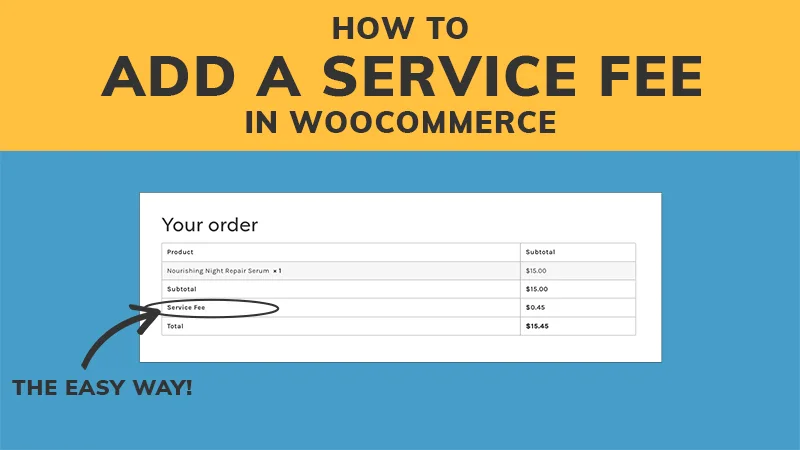 How to Add a Service Fee in WooCommerce