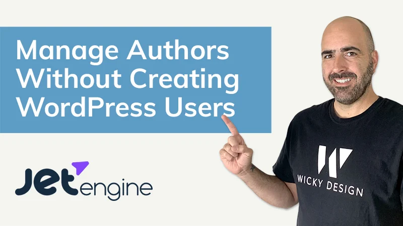 Assign Post Authors with JetEngine: No WordPress Users Needed!