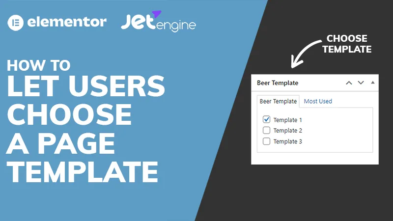 How to Let Users Choose a Page Template (Elementor Pro & JetEngine)