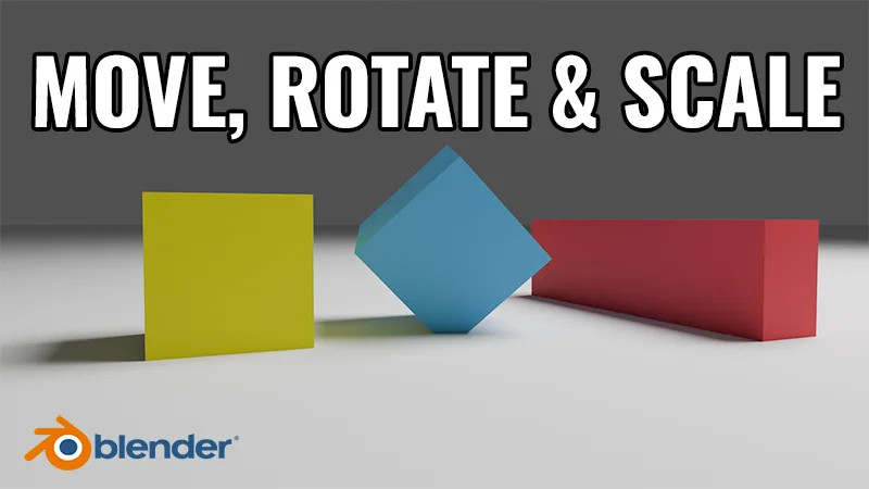 How to Move, Rotate & Scale Objects in Blender